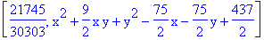 [21745/30303, x^2+9/2*x*y+y^2-75/2*x-75/2*y+437/2]